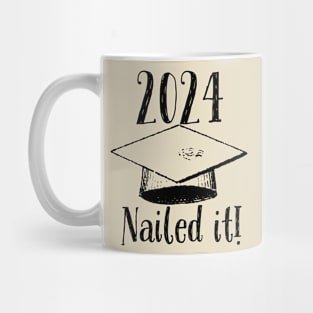 2024 Nailed it graduation design Mug